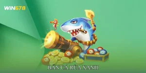 Bắn Cá Rùa Xanh Nhận Phần Thưởng Hấp Dẫn Mỗi Lượt Bắn