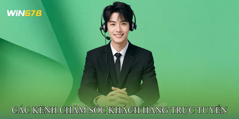 Các kênh Chăm Sóc Khách Hàng trực tuyến