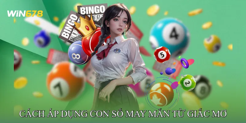 Cách Áp Dụng Con Số May Mắn Từ Giấc Mơ Có Ny Đánh Con Gì