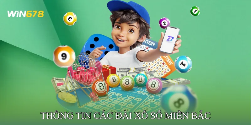 Thông Tin Các Đài Xổ Số Miền Bắc
